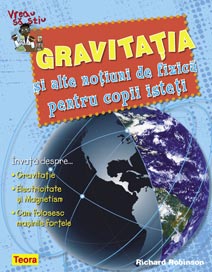 Vreau sa stiu Gravitatia si alte notiuni de fizica 
